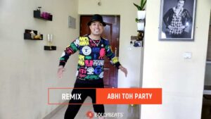 Abhi Toh Party Remix