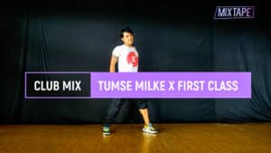 TUMSE MILKE X FIRST CLASS