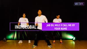 JAB DIL MILE X CALL MY BY YOUR NAME X MEHBOOB MERE
