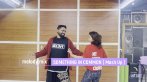 SOMETHING IN COMMON (Melody Mash Up)