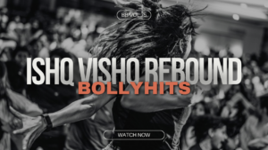 ISHQ VISHQ REBOUND