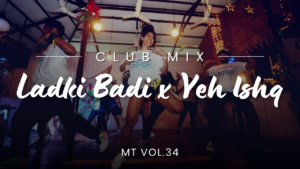 LADKI BADI X YEH ISHQ