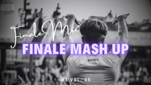 FINALE MASH UP