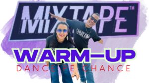 MixTape Warm-Up Dance Pe Chance
